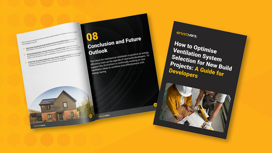 Optimising Ventilation System Selection for New Build Projects